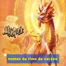 nomes de time da varzea